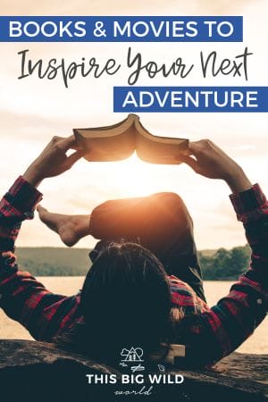 Looking for travel or adventure inspiration? These travel books and travel movies will ignite your sense of adventure and have you ready to explore new places, hike farther, climb higher and try new things. This list of adventure travel movies and books includes long-time favorites and some new or lesser-known entries! #travelbook #travelreads #readinglist #travelmovies #wanderlust #travelinspiration