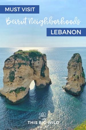 Planning a trip to Beirut? Don't miss these seven awesome neighborhoods! Find out all about these Beirut neighborhoods, where to stay in Beirut, things to do in Beirut and more! #beirut #lebanon #travel