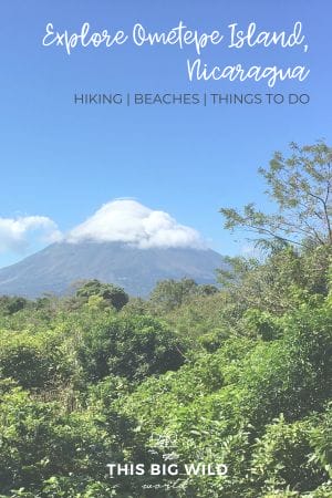 Ometepe Island in Lake Nicaragua should be on every Nicaragua itinerary! It's the perfect place to relax, enjoy nature, and hike. Read all about the best things to do on Ometepe Island, where to stay on Ometepe Island, hiking Volcano Maderas or Volcano Concepcion, renting a scooter on Ometepe Island and more! #ometepeisland #nicaragua #travel #ometepe #hiking