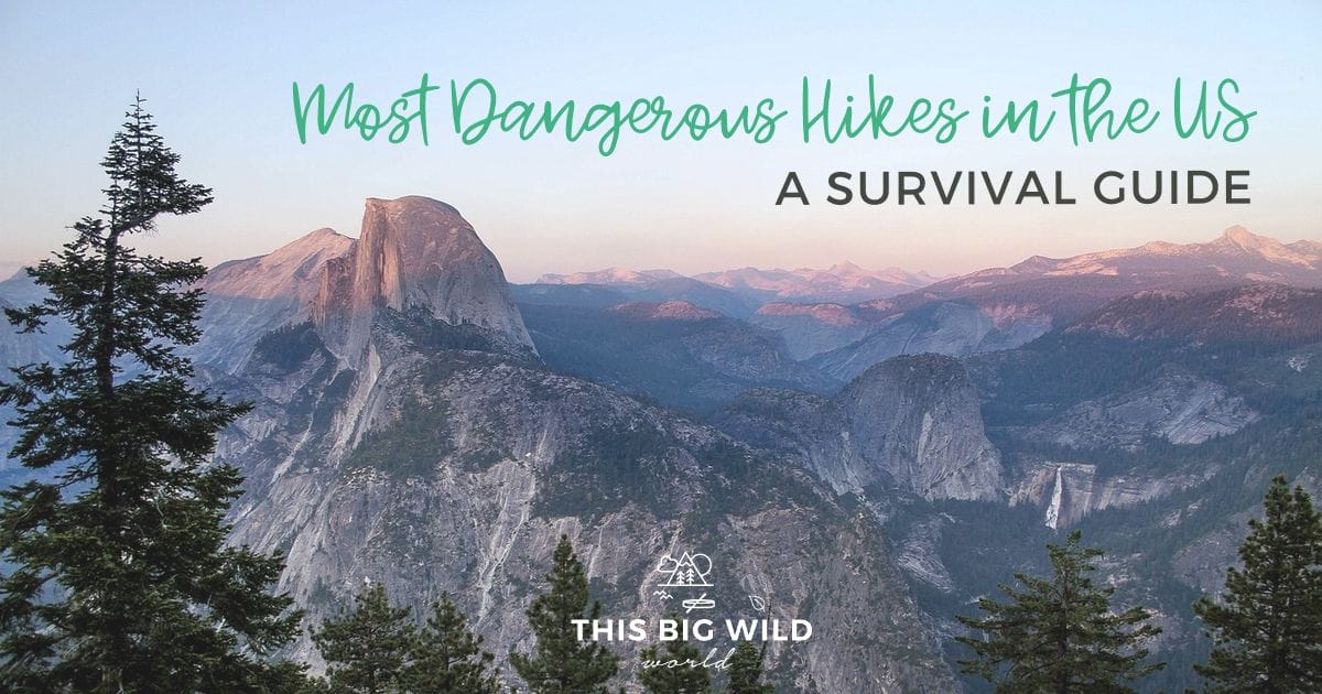 Most Dangerous Hikes In The US (and How To Survive Them!) – Outdoor ...