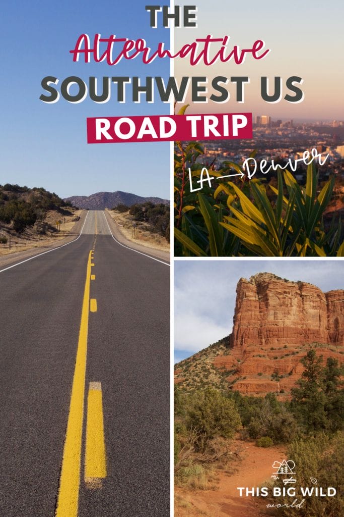 Text: The Alternative Southwest US Road Trip, LA to Denver
Left image: Long open road with dry grass and trees on either side and reddish mountains in the distance with a blue sky above. Upper Right image: A pink haze rests over Los Angeles at sunrise. Green leaves are in the foreground framing a view of the city skyline in the distance. Bottom Right image: A tall red rock in Sedona Arizona rises above an empty trail with green brush on both sides. A blue sky is covered in big white clouds.