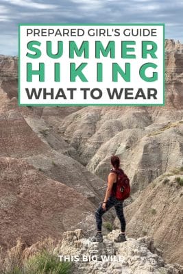 Text: Prepared Girl's Guide Summer Hiking What to Wear Image: Me in a tank top and leggings with a red day pack in front of the Badlands.
