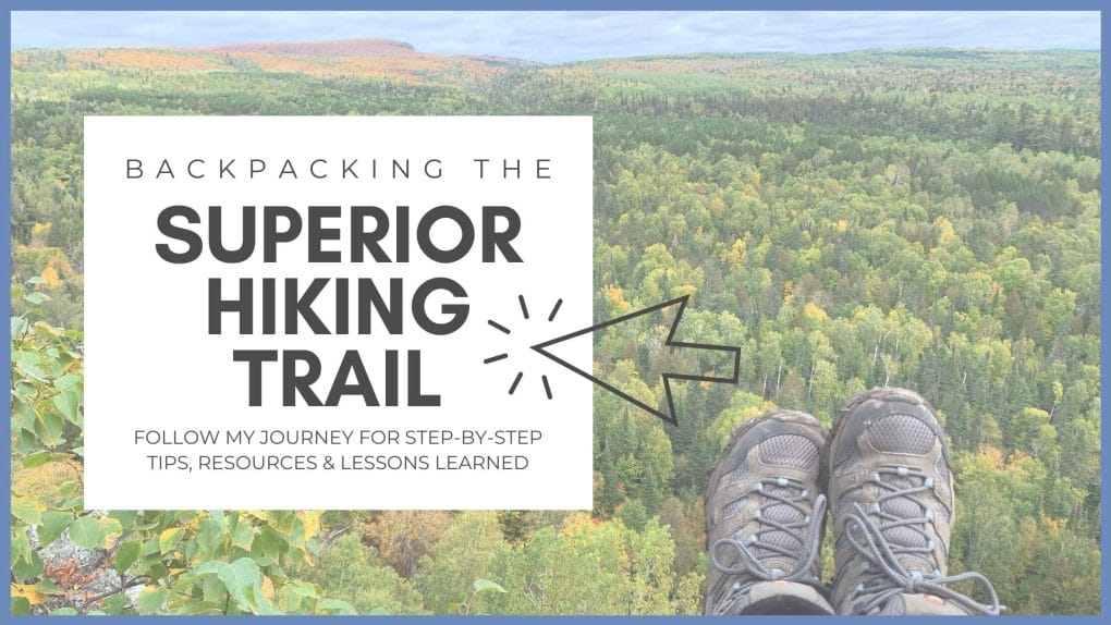 Backpacking the Superior Hiking Trail can be overwhelming! Follow my journey as I share simple and easy to follow steps to move you past the overwhelm and onto the trail in no time!