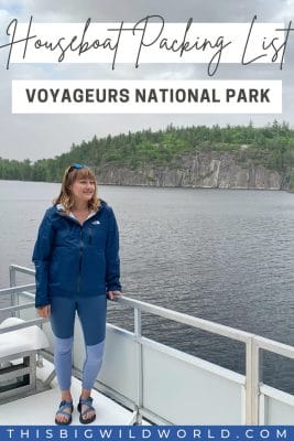 Text: Houseboat Packing List Voyageurs National Park Image: Me Standing on the roof of a houseboat wearing a rain jacket and leggings with sandals.
