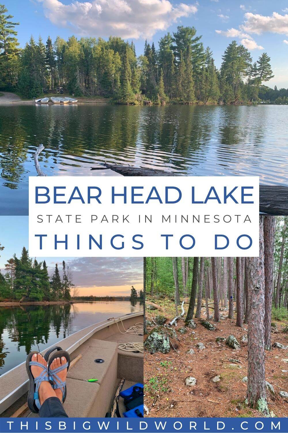 Bear Head Lake State Park in Minnesota with photos of the lake lined with tall pine trees, my feet on the side of a boat at sunset and red pine trees.