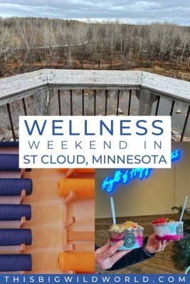 Text: Wellness Weekend in St Cloud Minnesota, Images: View of a forest from an overlook, yoga mats, and smoothie bowls.