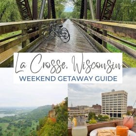 Text: La Crosse Wisconsin Weekend Getaway Guide Images: Bikes on a bridge in a forest, forest covered bluffs, cocktails on the ledge of a rooftop patio.